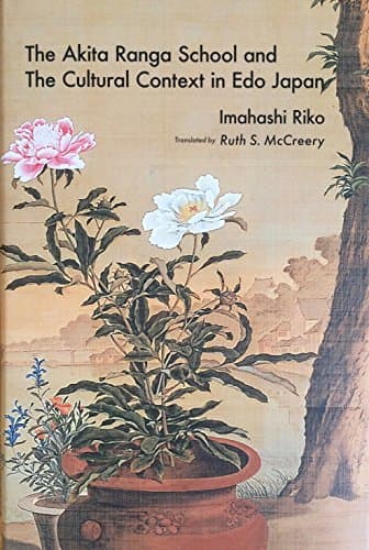 The Akita Ranga School And The Cultural Context In Edo Japan