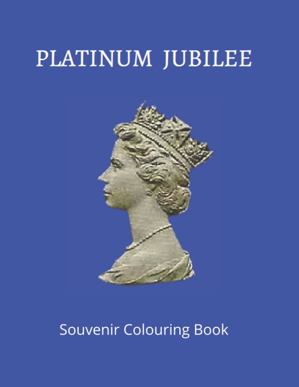 Platinum Jubilee Colouring Book: Souvenir Colouring Book 8.5 x 11 inches