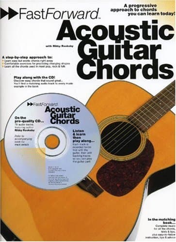 Fast Forward - Acoustic Guitar Chords: A Progressive Apprach to Chords You Can Learn Today! [With Play Along CD and Pull Out Chart] (Fast Forward (Music Sales)) Paperback – 1 April 1999