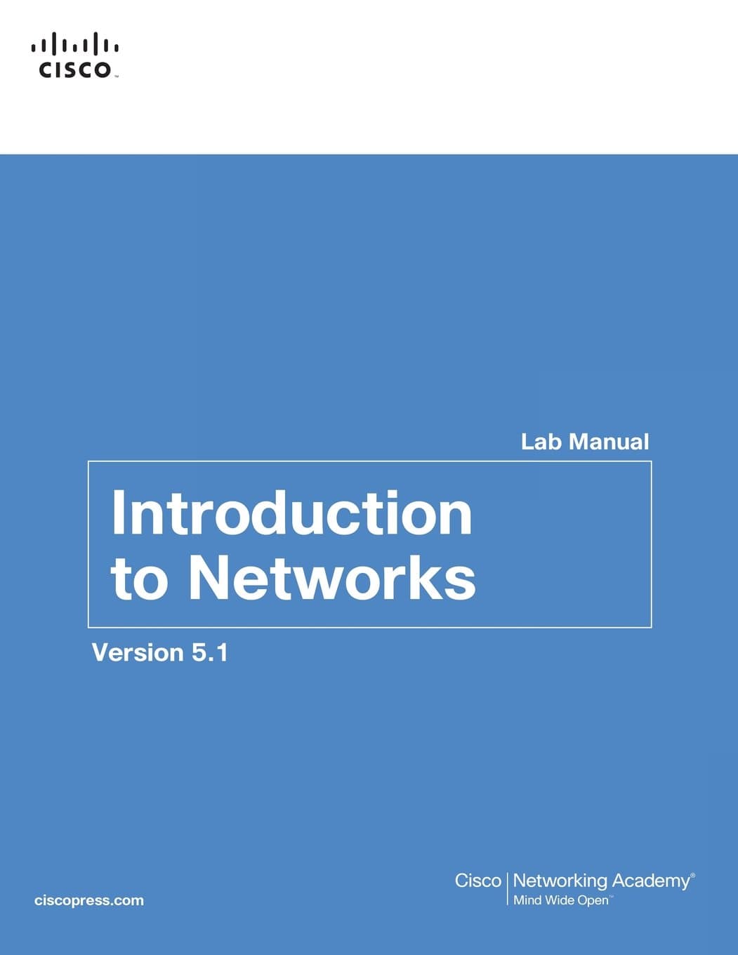 Introduction to Networks Version 5.1 Lab Manual Edition