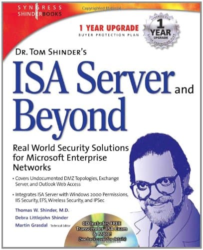 Dr Tom Shinder's ISA Server and Beyond: Real World Security Solutions for Microsoft Enterprise Networks