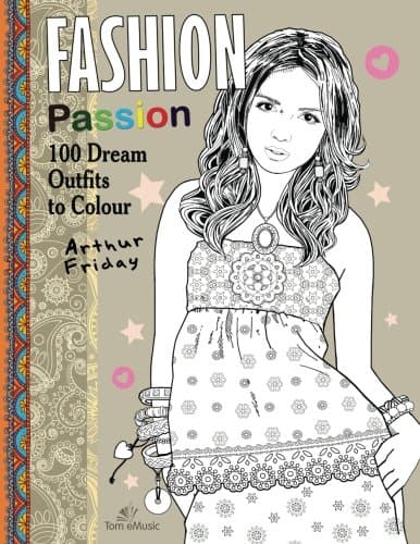 Fashion Passion: 100 Dream Outfits to Colour