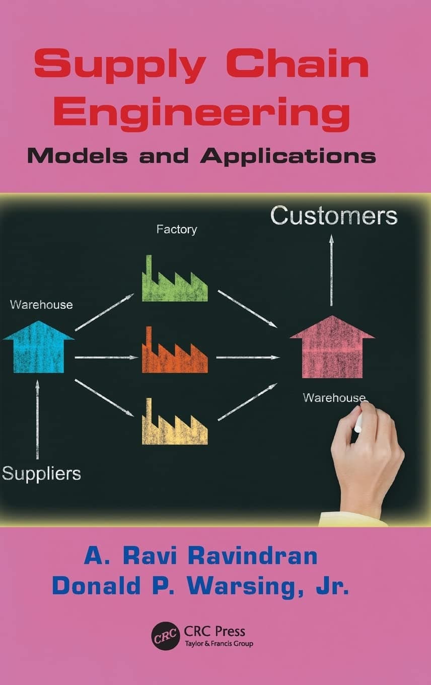 Supply Chain Engineering: Models and Applications Hardcover – Illustrated, 27 September 2012