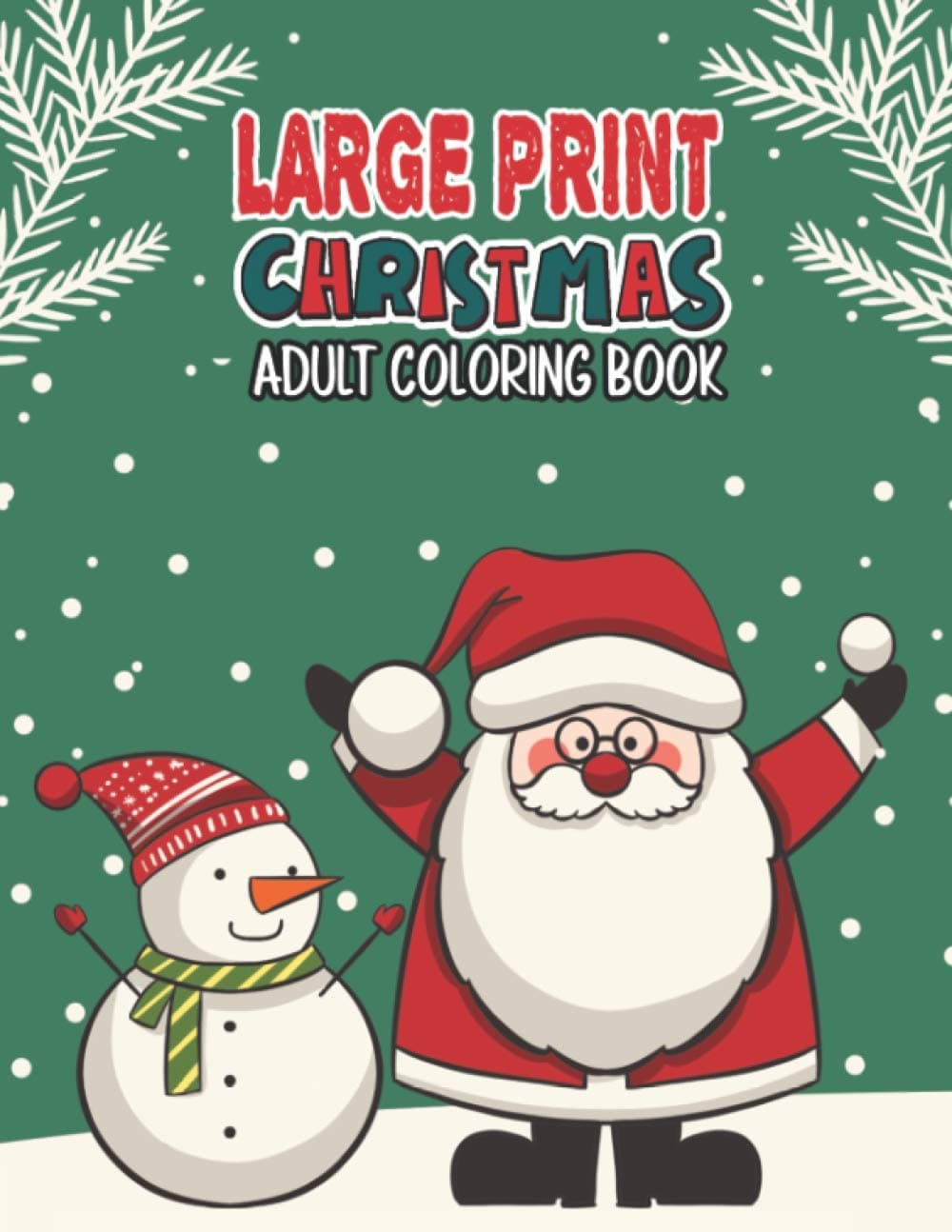 Large Print Christmas Adult Coloring Book: Easy, Relaxing, Stress Relieving Beautiful Christm