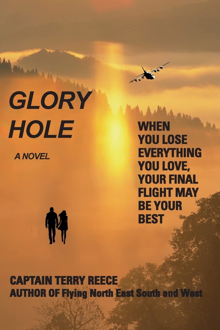 Glory Hole: When You Lose Everything You Love, Your Final Flight May Be Your Best: Volume 1 Paperback – 7 Feb. 2013