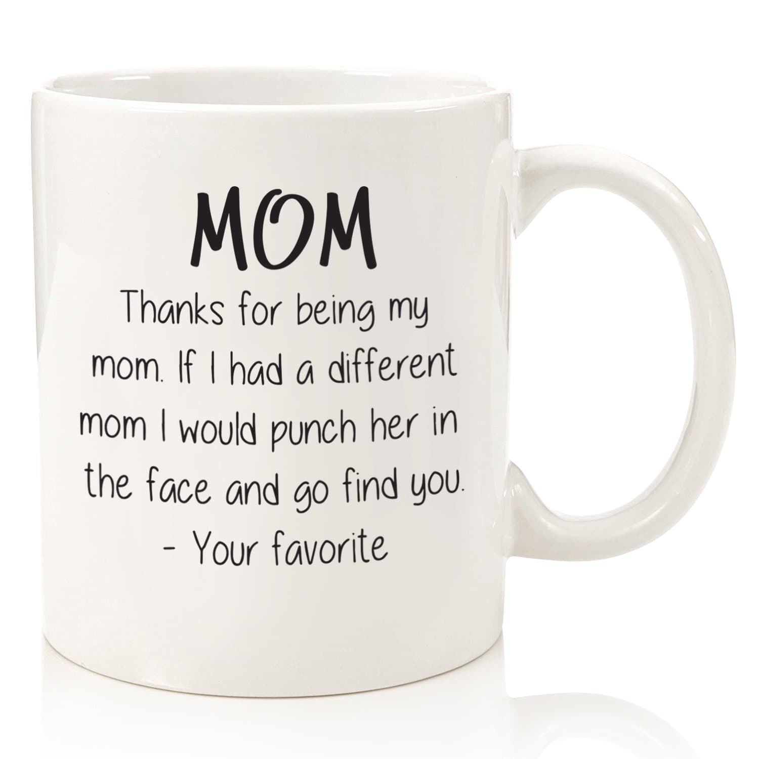 Thanks For Being My Mom Funny Coffee Mug - Gifts for Mom from Son, Daughter - mothers day mugs from Kids - Unique Gag Birthday Present Idea for Women, Her - Cool Novelty Mother Mug, Cup