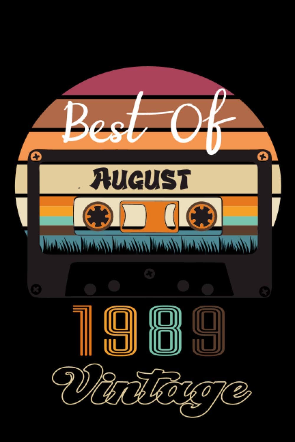 Best Of August 1989 Vintage: 32 Years Old Born In August 1989 Vintage Birthday Gift, 32nd Birthday Gift, 32nd birthday gifts for men born in August 1989 And Women