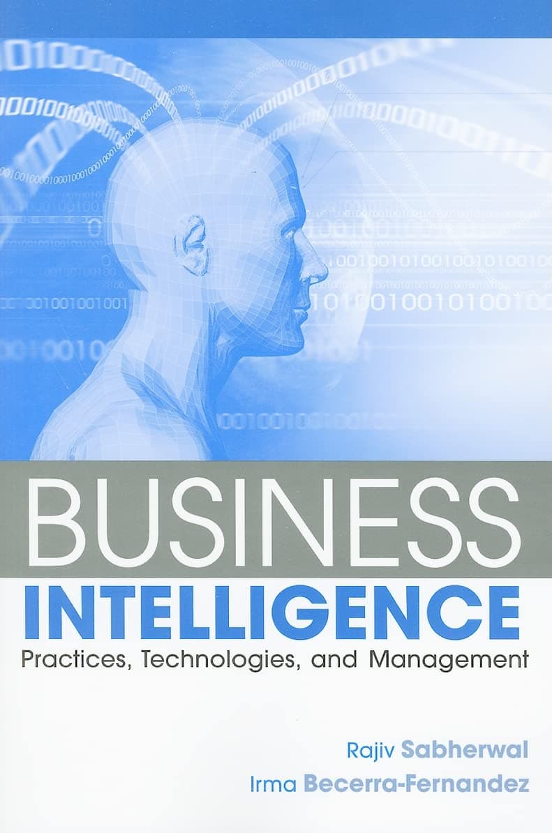 Business Intelligence: Practices, Technologies, and Management