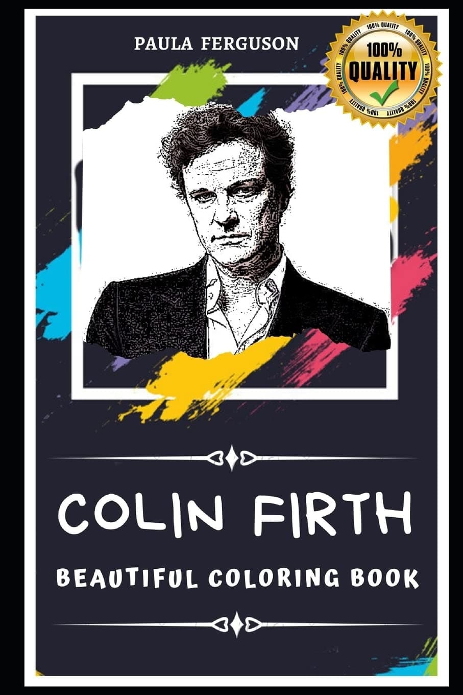 Colin Firth Beautiful Coloring Book: Stress Relieving Adult Coloring Book for All Ages