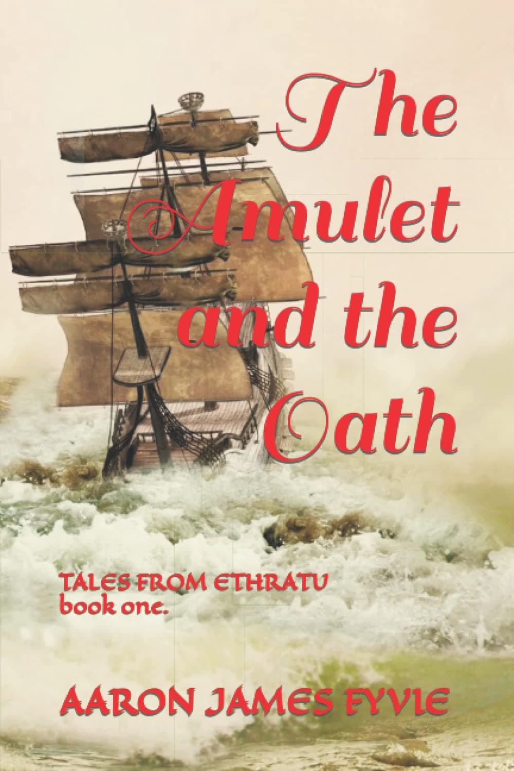 The Amulet and the Oath: Book one in the Tales From Ethratu series by