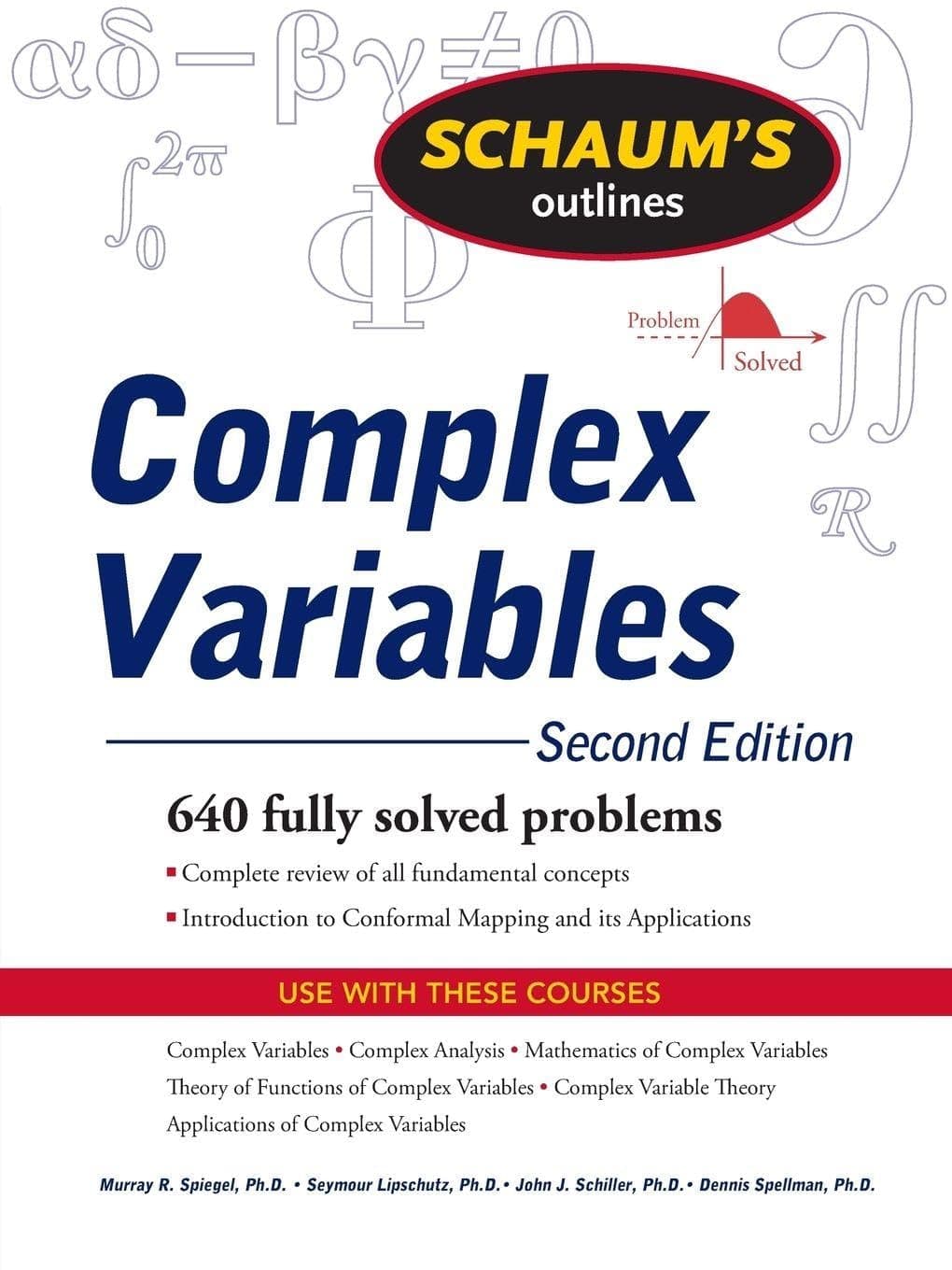 Schaum's Outline of Complex Variables, 2ed: Second Edition: With an Introduction to Conformal Mapping and Its Applications (SCHAUMS' COMPUTING)