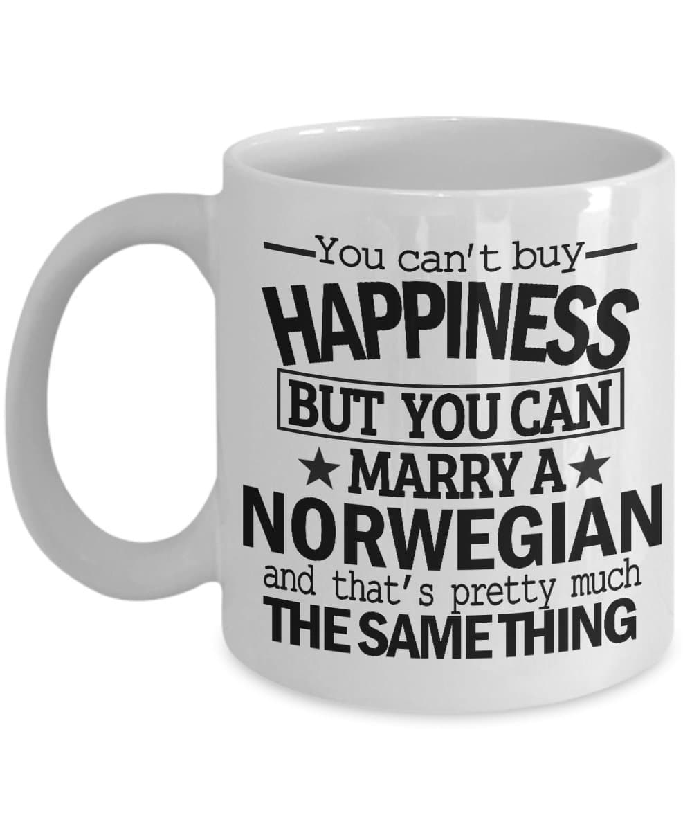 You Can't Buy Happiness But You Can Marry A Norwegian And That's Pretty Much The Same Thing, 11 oz Ceramic White Coffee Mug, Best Funny Valentines Day Gift, Humorous Tea Cup For Husband Wife