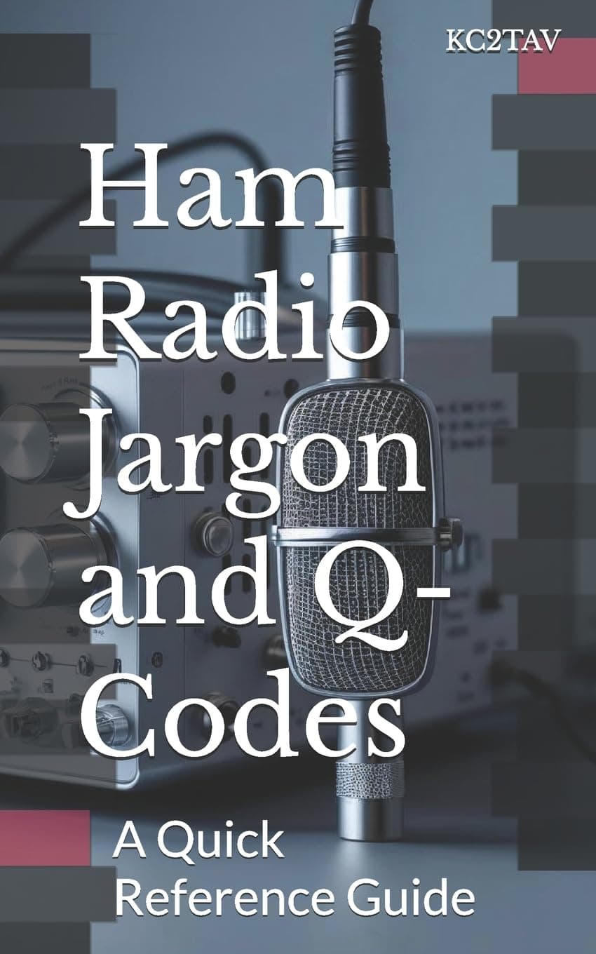 Ham Radio Jargon and Q-Codes: A Quick Reference Guide Paperback – October 13, 2016