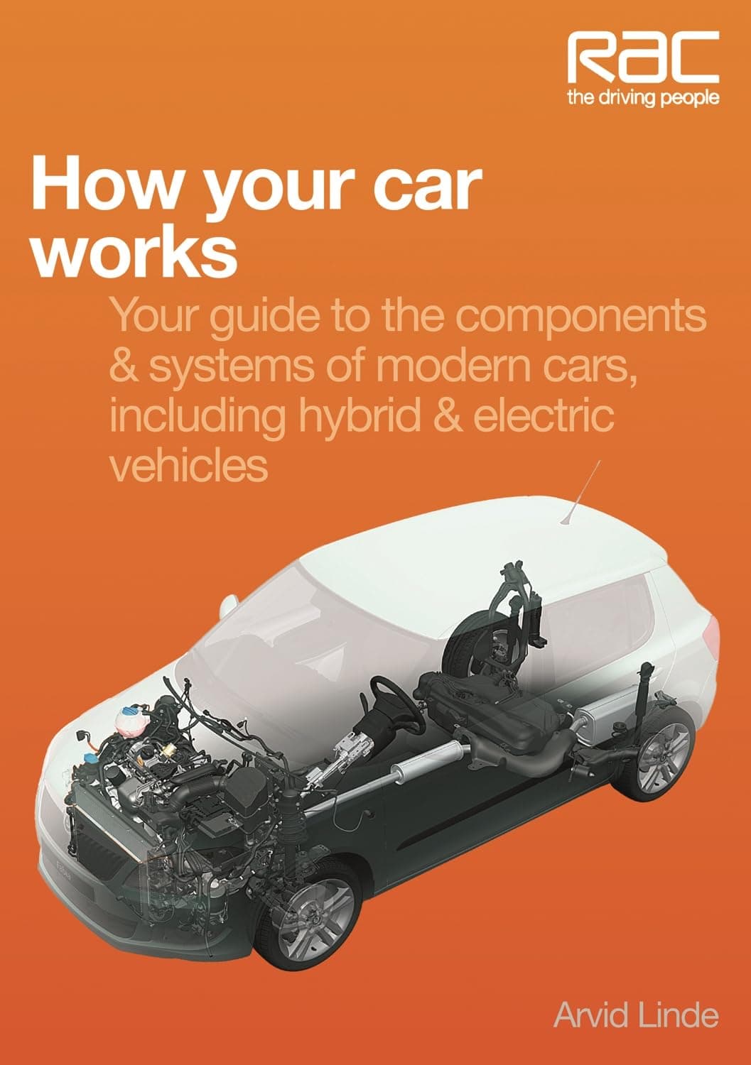 How your car works: Your guide to the components & systems of modern cars, including hybrid & electric vehicles (RAC Handbook)