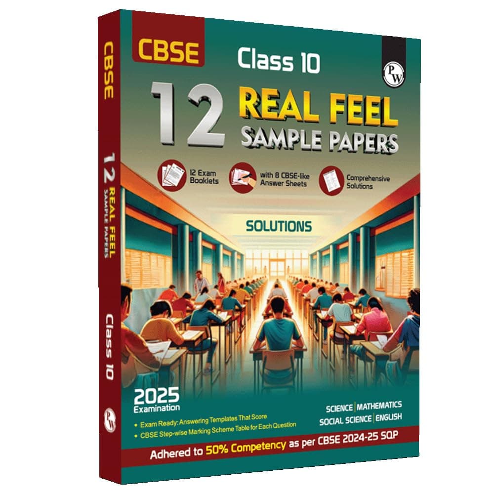 PW CBSE Class 10 Real Feel Sample Papers 2025 - Science, Maths (Standard), Social Science, English with 50% Competency Based Questions I CBSE like Question & Answer Sheets [Paperback] PW (PW )