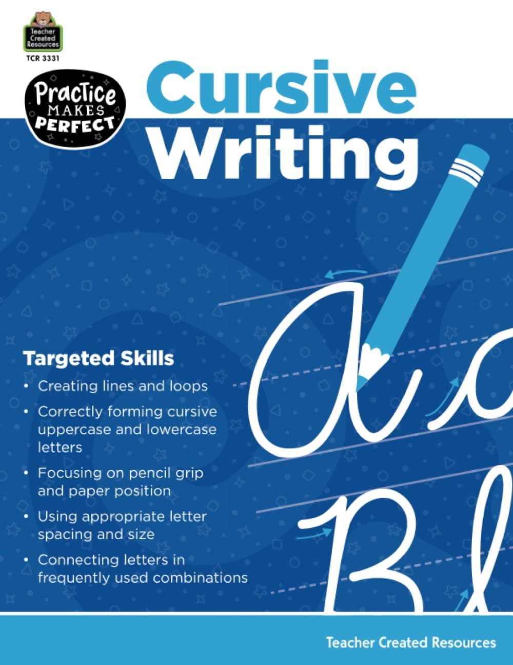 Teacher Created Resources Practice Makes Perfect: Cursive Writing Grades 3-5, 2nd Edition (TCR3331) (Practice Makes Perfect (Teacher Created Materials))