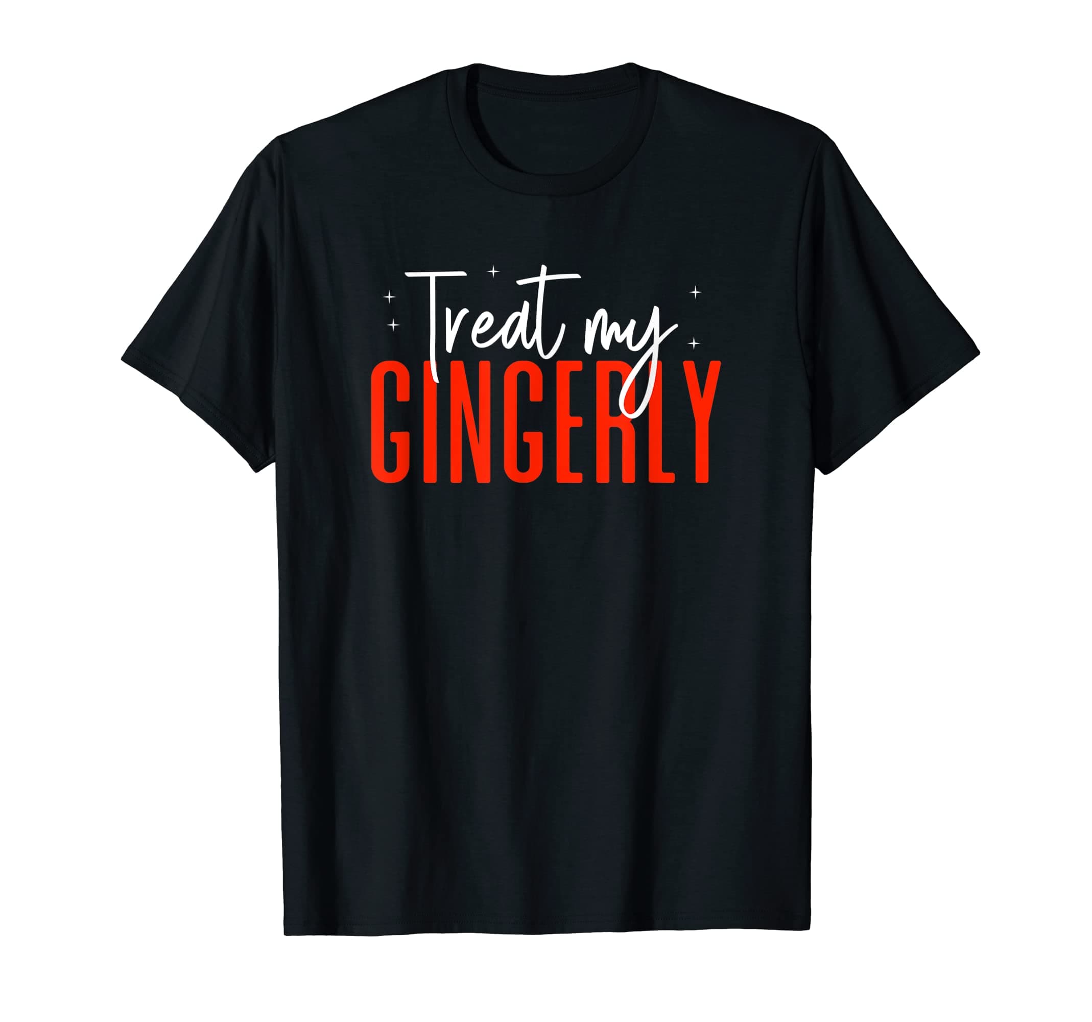 Redhead Treat My Gingerly T-Shirt