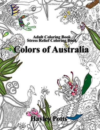 Adult Coloring Book: Stress Relief Coloring Book: Colors of Australia: Flowers, Animals, Mandalas, Patterns Paperback – Coloring Book