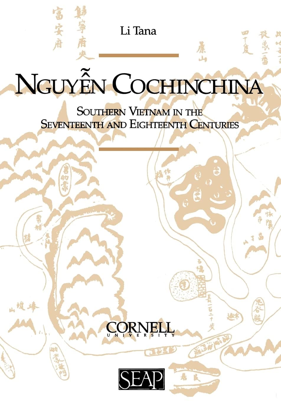 Nguyen Cochinchina: Southern Vietnam in the Seventeenth and Eighteenth Centuries (Studies on Southeast Asia)