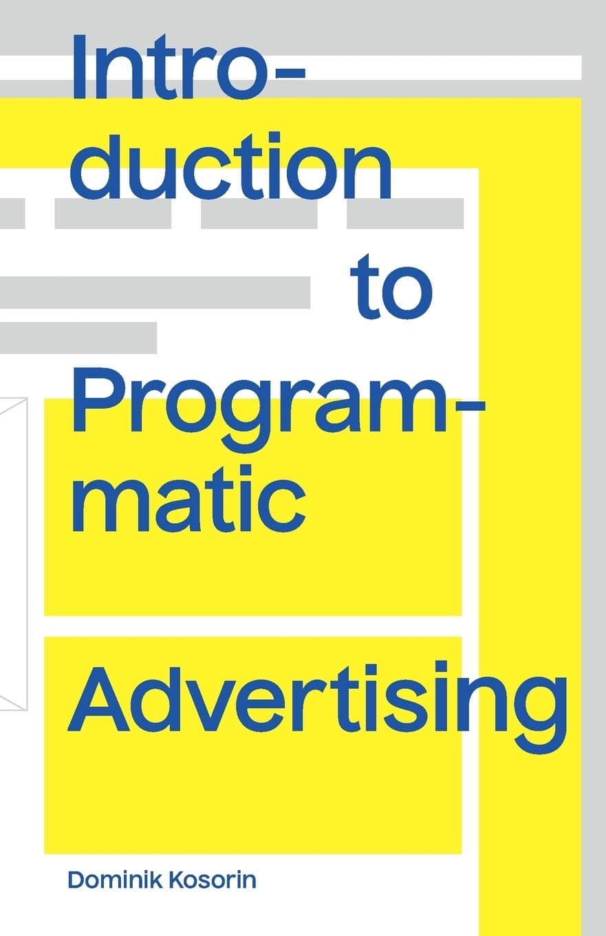 Introduction to Programmatic Advertising Paperback – May 10, 2016