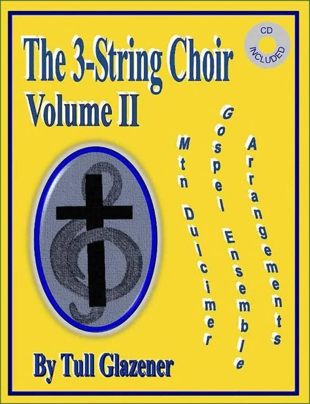 Tull GlazenerThe 3-String Choir, Volume II