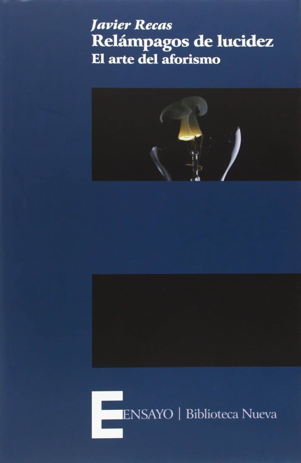 Relámpagos de lucidez: El arte del aforismo