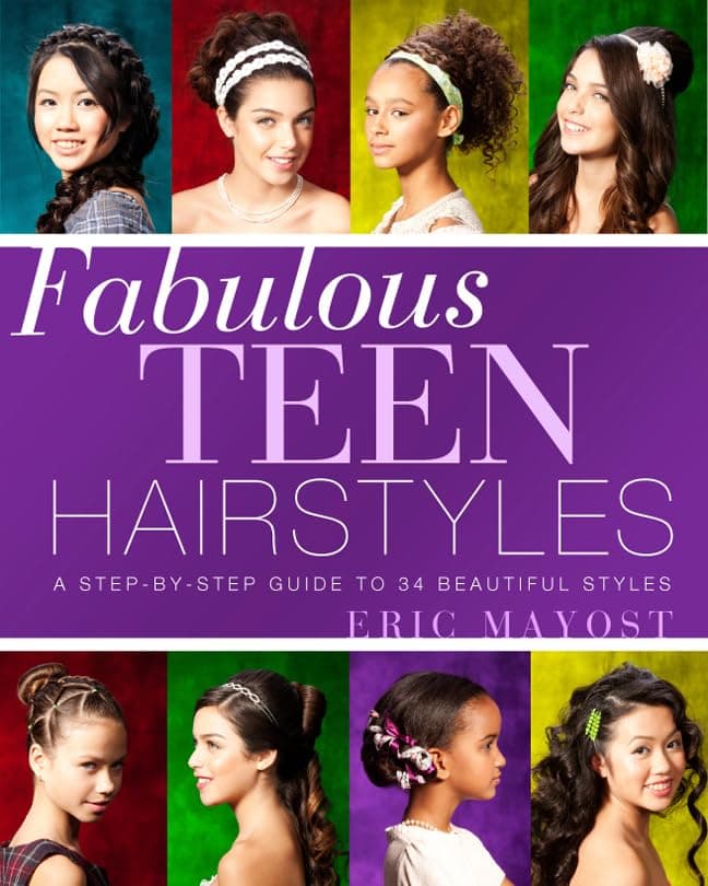 Fabulous Teen Hairstyles: A Step-by-Step Guide to 34 Beautiful Styles Paperback – February 5, 2013