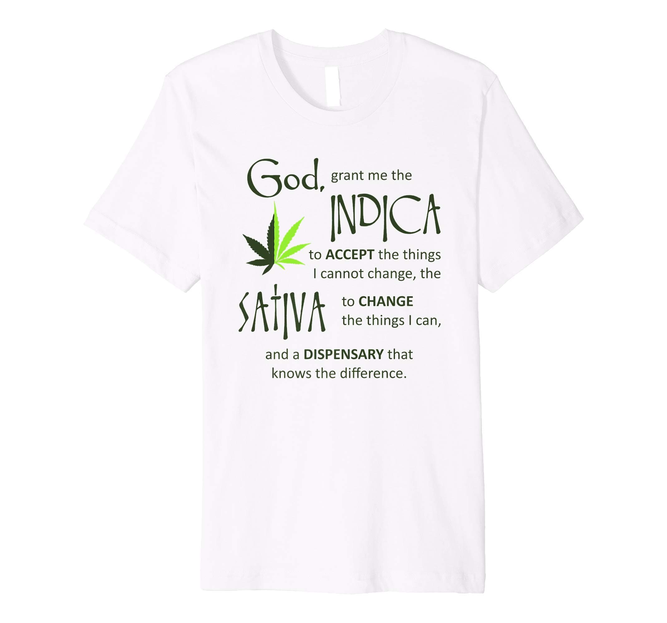 God grant me Sativa and Indica T-Shirt Popular Gift Idea Premium T-Shirt