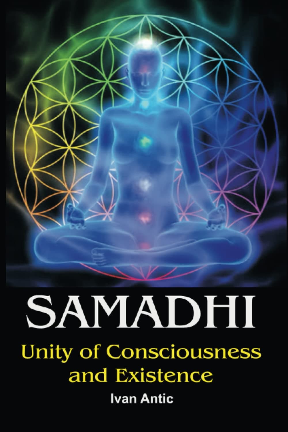 Samadhi: Unity of Consciousness and Existence