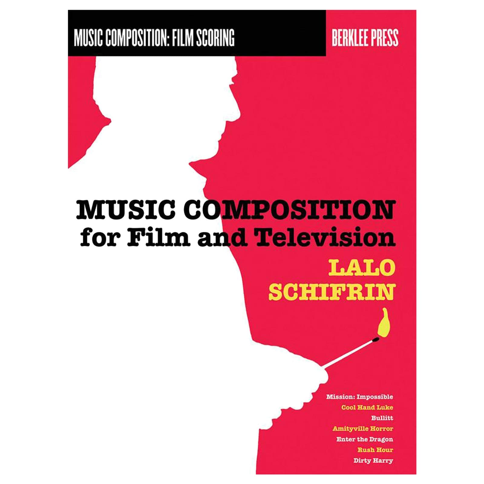 Music Composition for Film and Television – Learn Film Scoring Techniques | Berklee Guide for Composers and Filmmakers | Insights from Award-Winning ... Schifrin (Music Composition: Film Scoring)