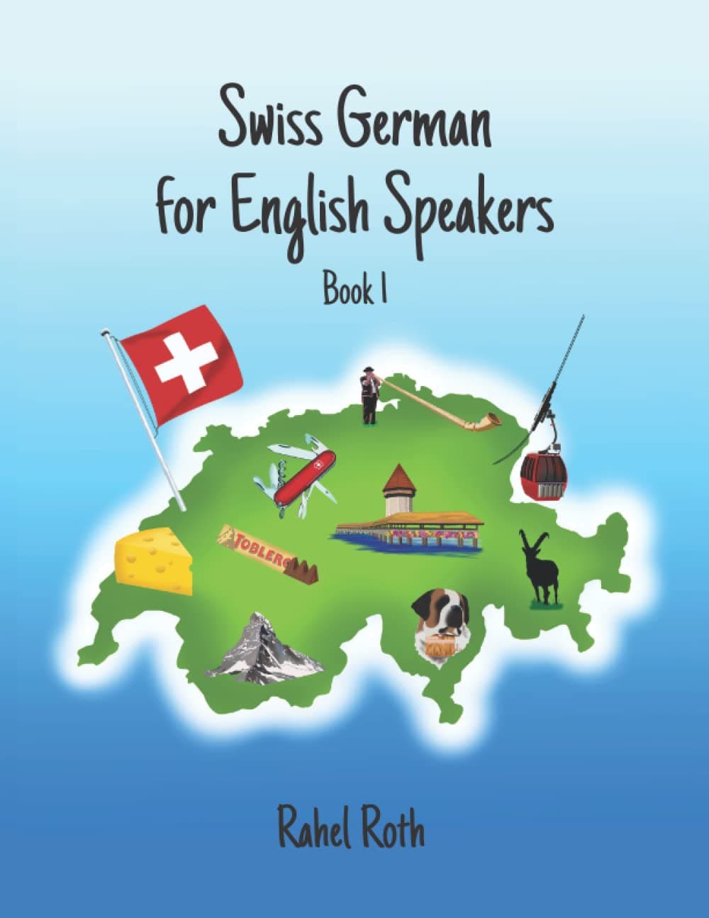 Sagga Swiss German for English Speakers: Book 1 Paperback – 2 November 2021