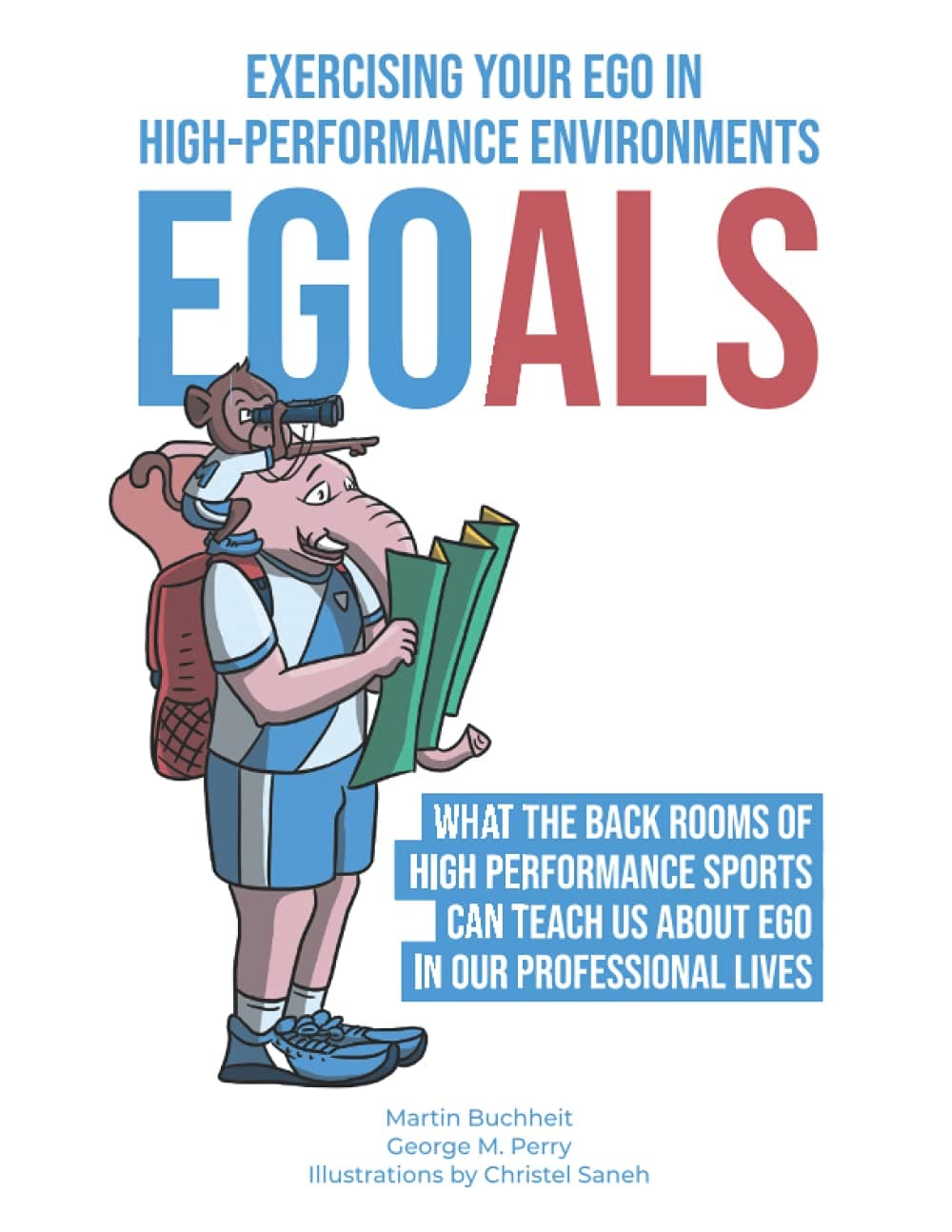 EGOals: Exercising your ego in high-performance environments