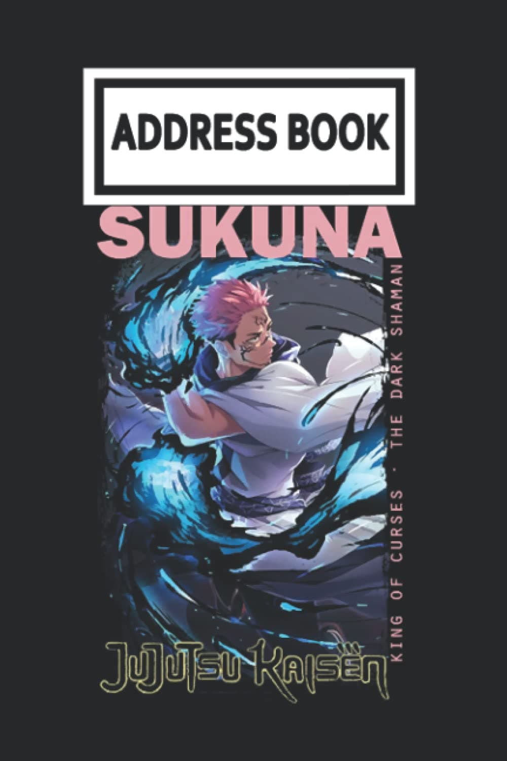 Address Book: Jujutsu Kaisen Anime Manga Sukuna Art Telephone & Contact Address Book with Alphabetical Tabs. Small Size 6x9 Organizer and Notes with A-Z Index for Women Men