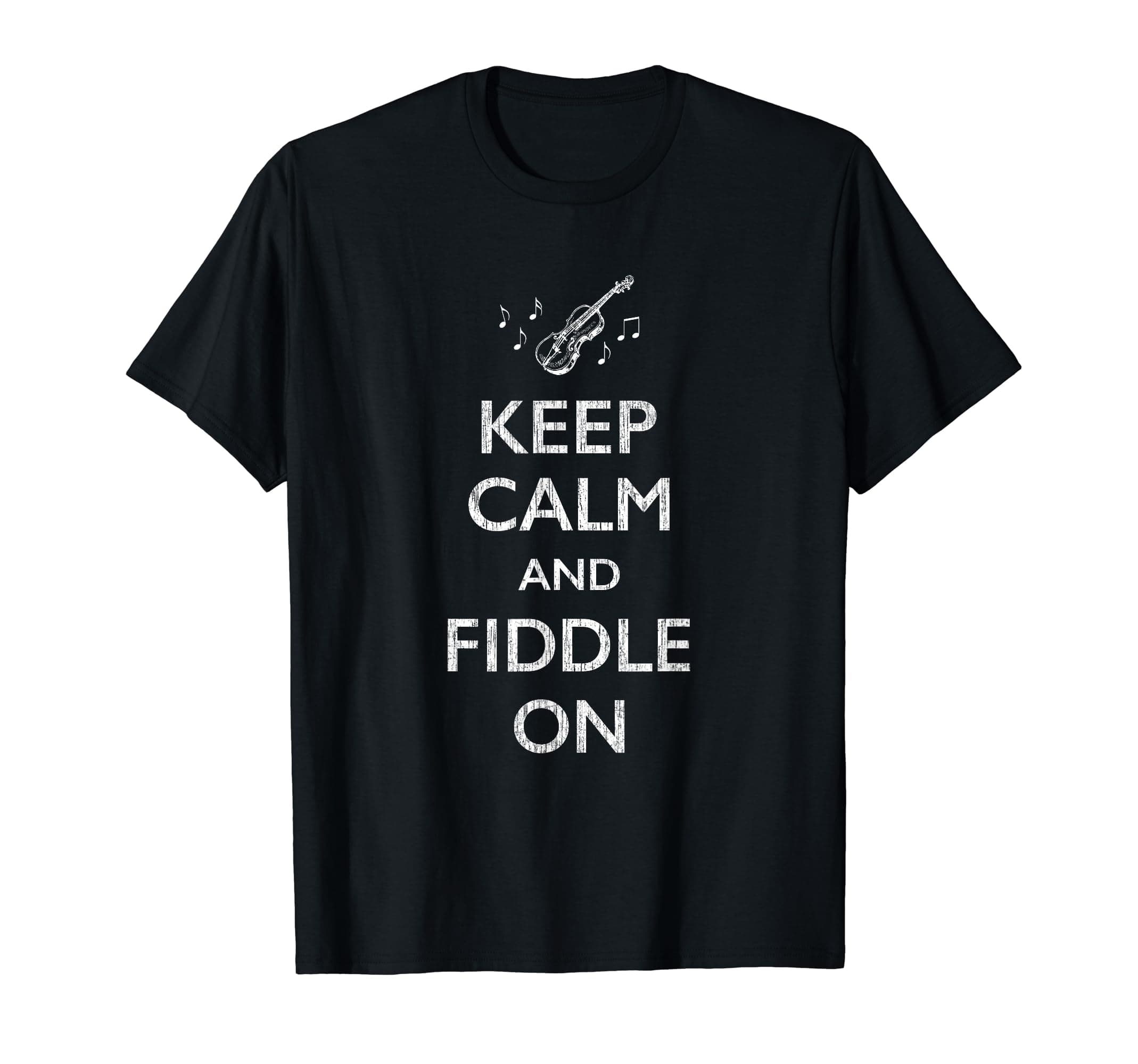 Fiddle Player Tee Shirt GiftFunny Violin T Shirt Gift Keep Calm and Fiddle On T-Shirt