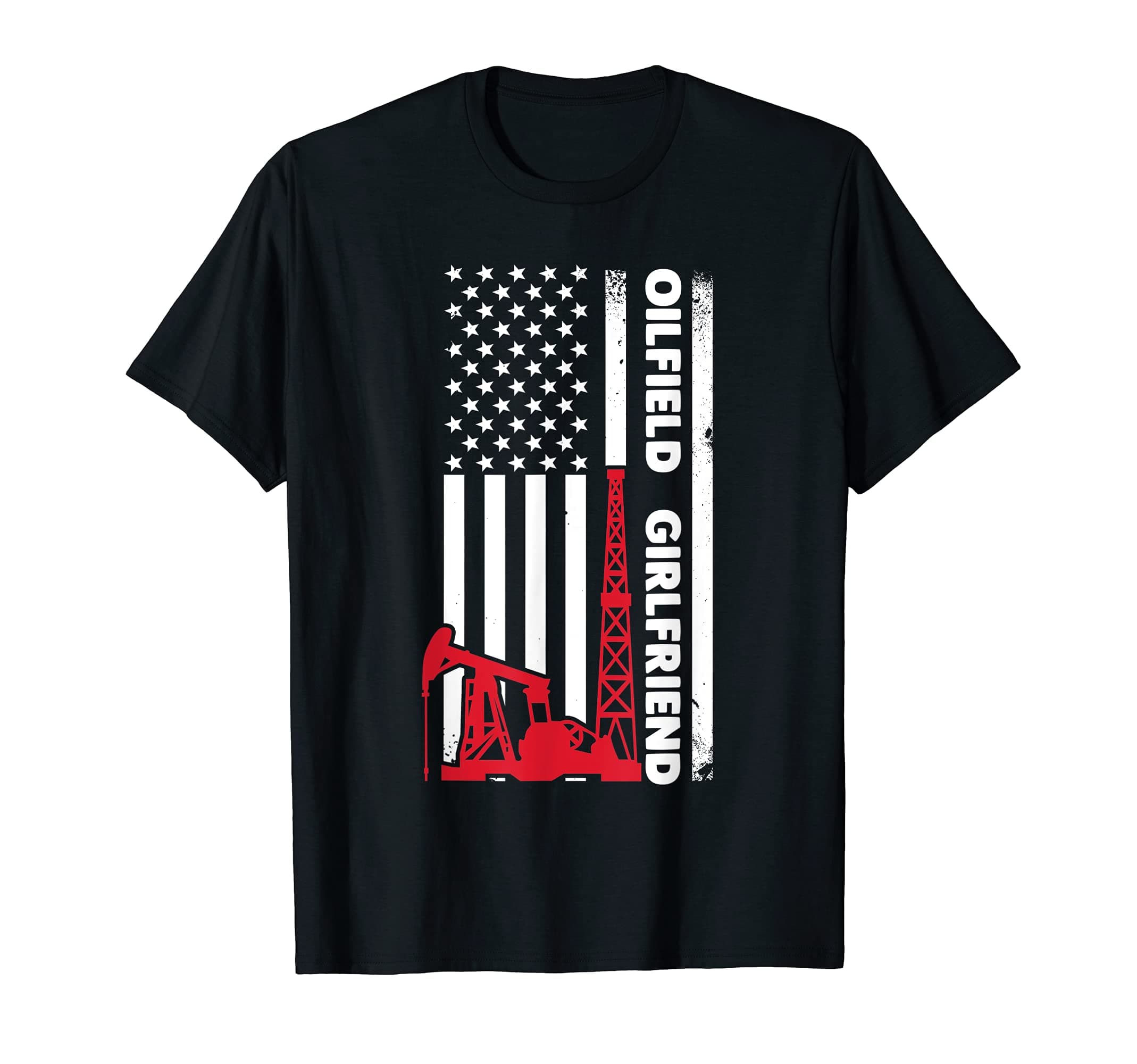Oilfield Worker Rig Roughneck Oilfield Girlfriend T-Shirt