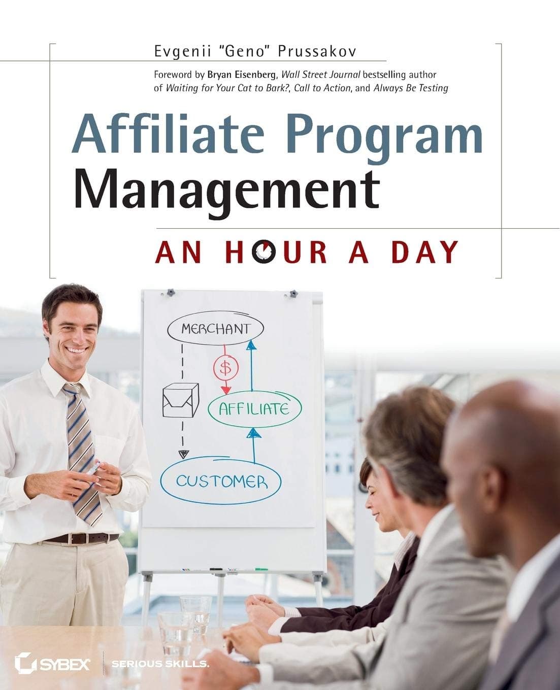 Affiliate Program Management: An Hour a Day Paperback – 25 Mar. 2011