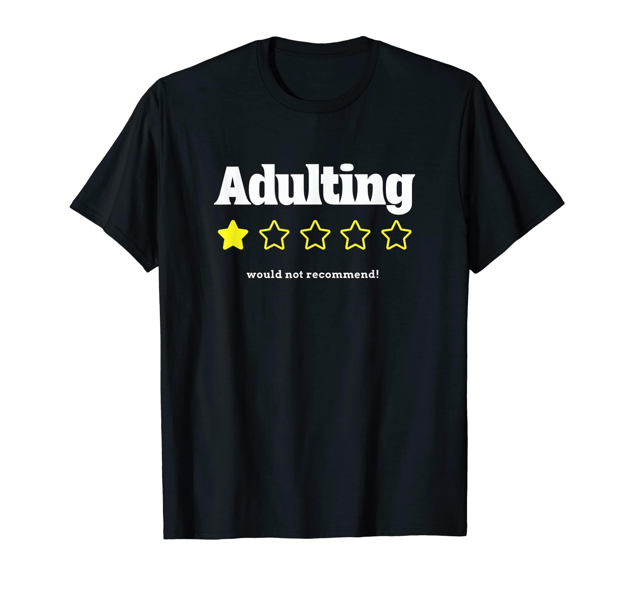 Adulting Would Not Recommend Funny Rating One Star T-Shirt