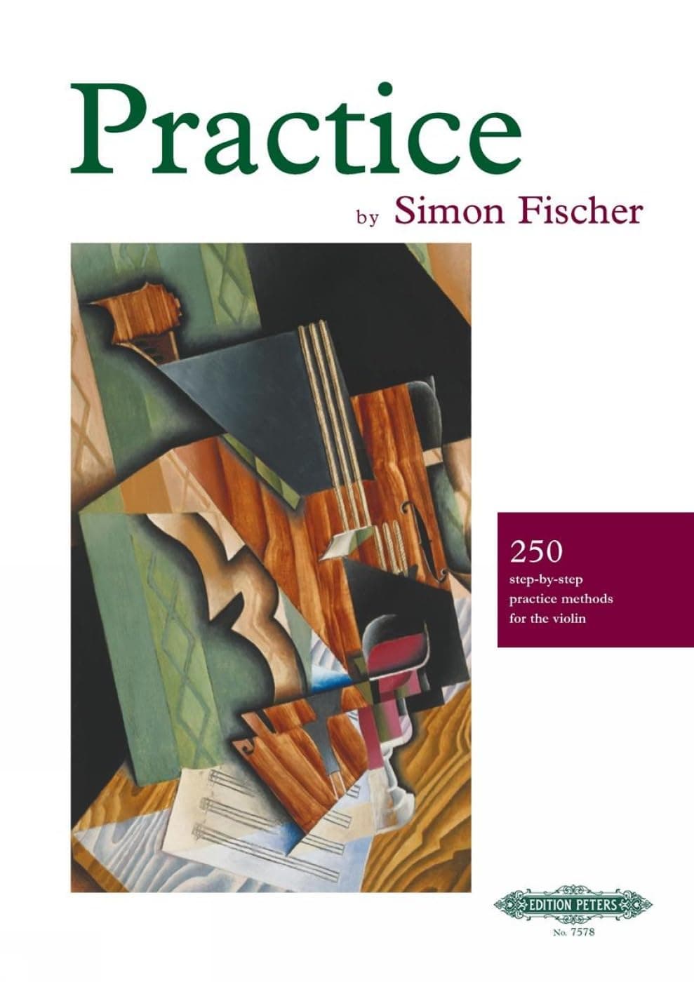 Practice -- 250 Step-by-Step Practice Methods for the Violin (Edition Peters)