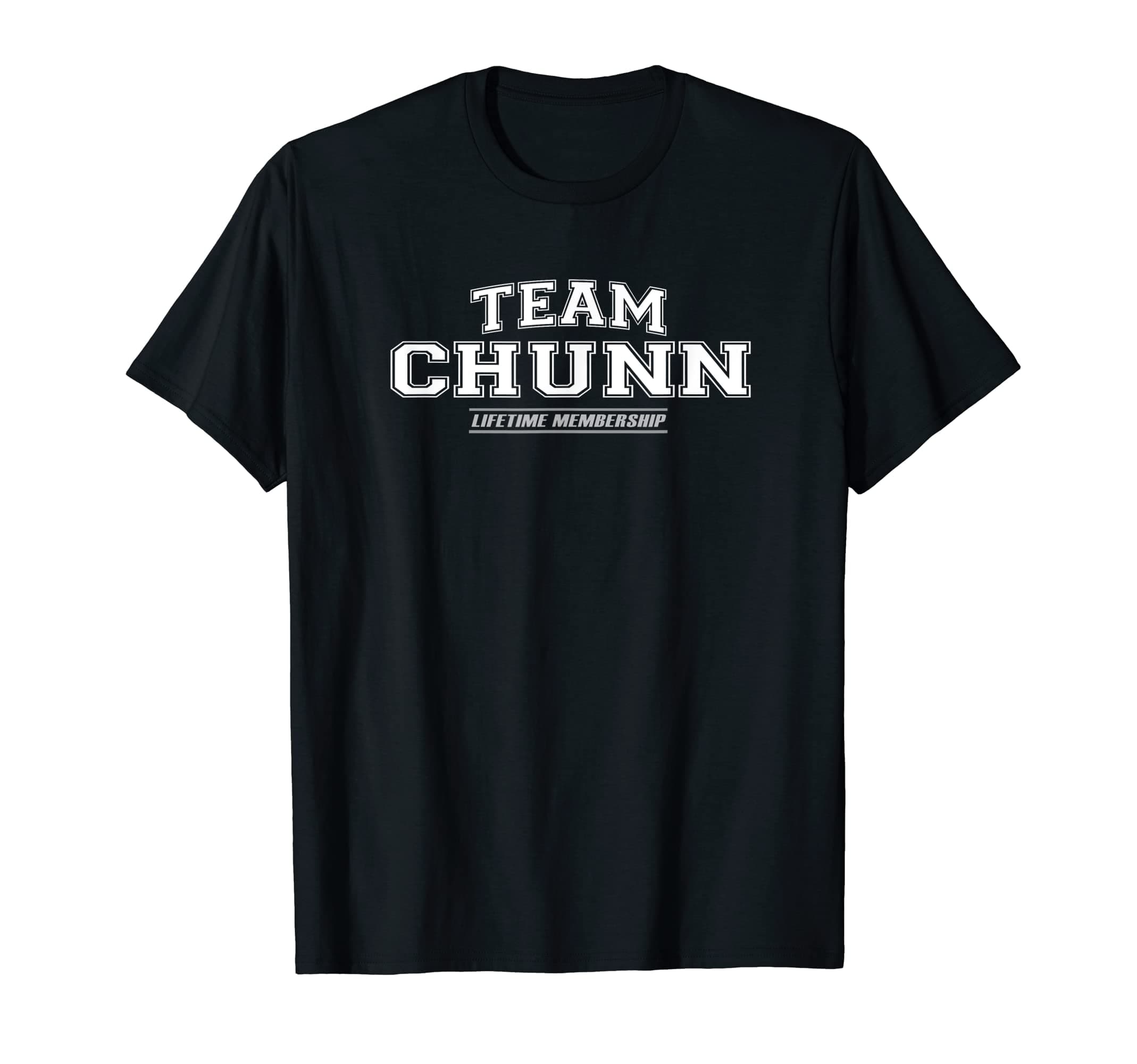 Team Chunn | Proud Family Surname, Last Name Gift T-Shirt