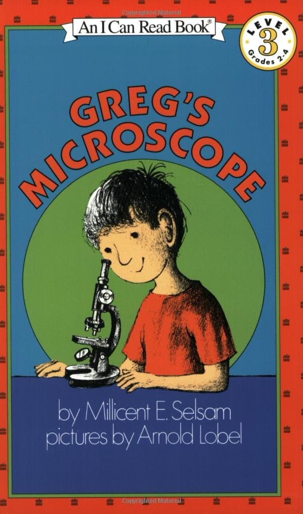 Greg's Microscope: A Fascinating Story for Kids (Ages 4-8) about Science and Discovery at Home (I Can Read Level 3)