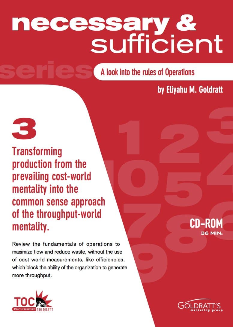 Necessary & Sufficient Series Session 3. A look into the rules of Operations by Eliyahu M. Goldratt