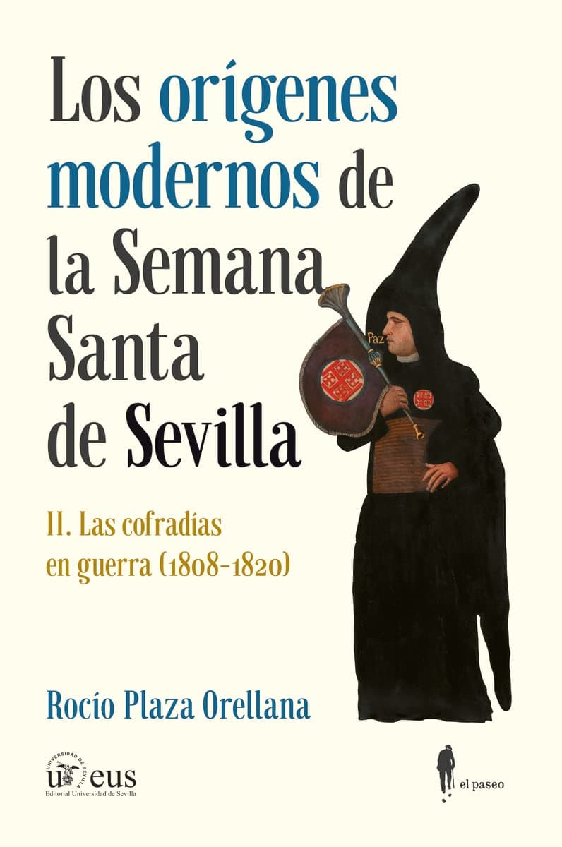 Los orígenes modernos de la Semana Santa de Sevilla, II: Las cofradías en guerra (1808-1820)