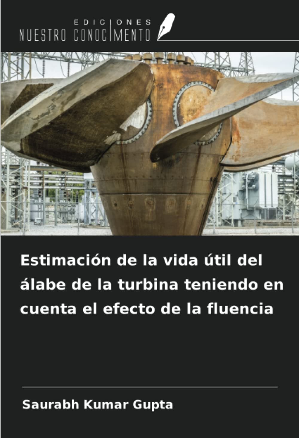 Estimación de la vida útil del álabe de la turbina teniendo en cuenta el efecto de la fluencia