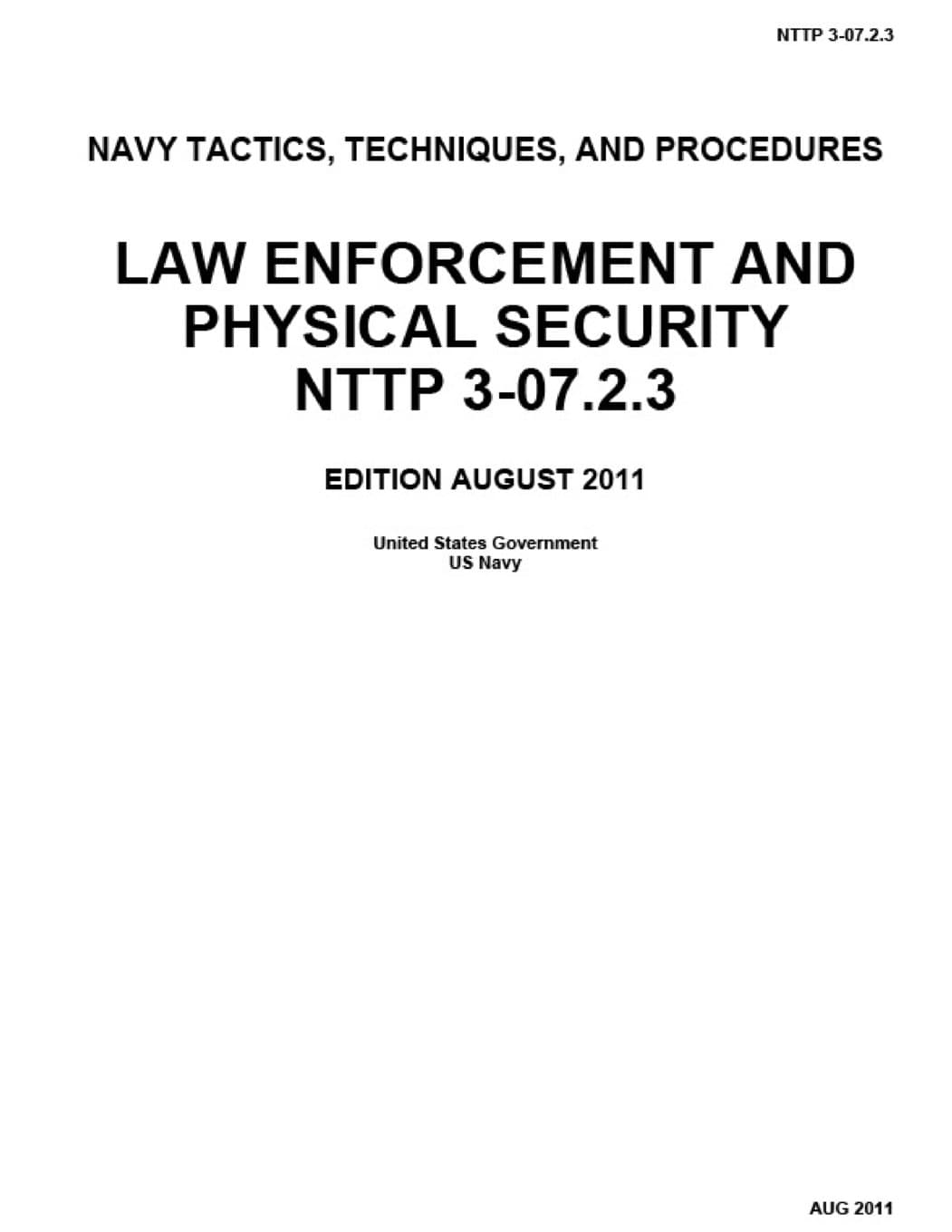 Navy Tactics, Techniques, and Procedures Nttp 3-07.2.3: Law Enforcement and Physical Security August 2011 Paperback – Import, 2 February 2017