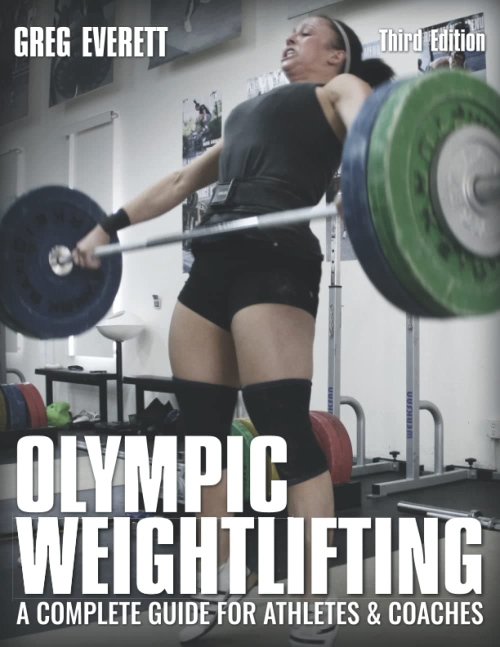 Catalyst Athletics, LLC Olympic Weightlifting: A Complete Guide for Athletes & Coaches