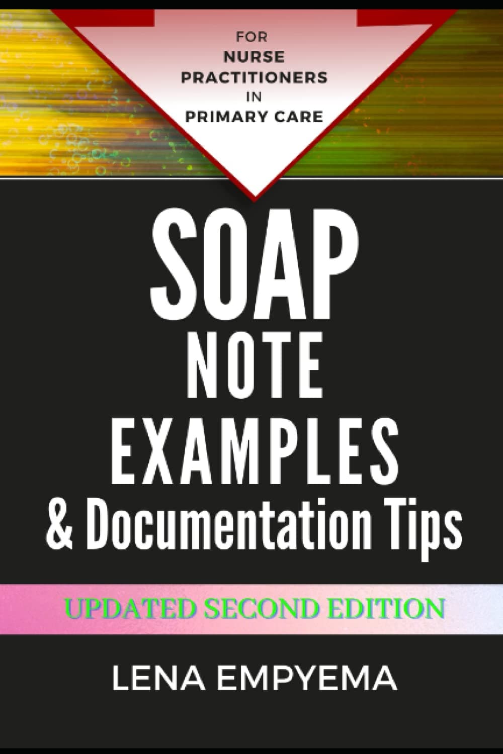 SOAP Note Examples & Documentation Tips: For Nurse Practitioners in Primary Care Paperback – 7 Jun. 2021