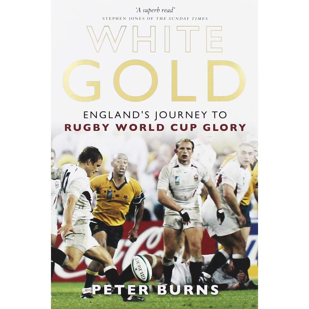 White Gold: England's Journey to Rugby World Cup Glory Hardcover – 22 Nov. 2013