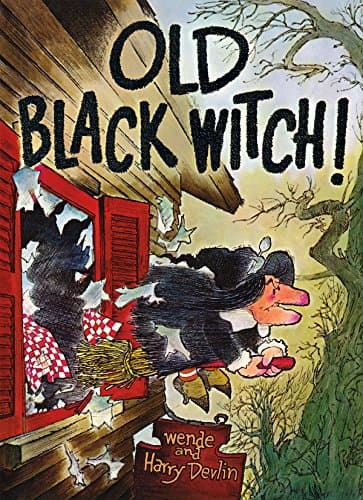 Old Black Witch! Hardcover – Illustrated, September 18, 2012