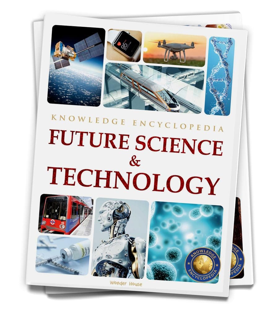 - Future Science & Technology : Science Knowledge Encyclopedia for Children