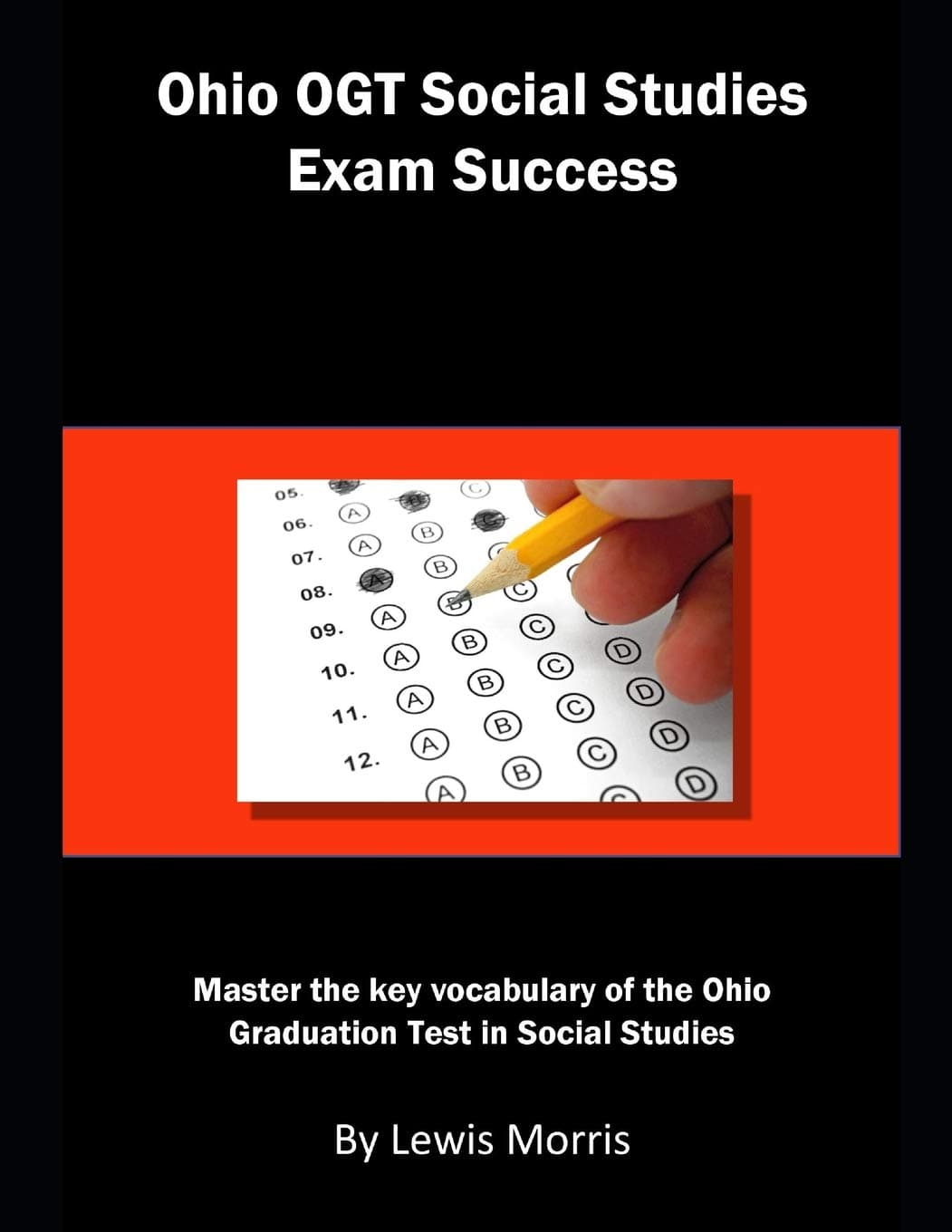 Ohio Ogt Social Studies Exam Success: Master the Key Vocabulary of the Ohio Graduation Test in Social Studies